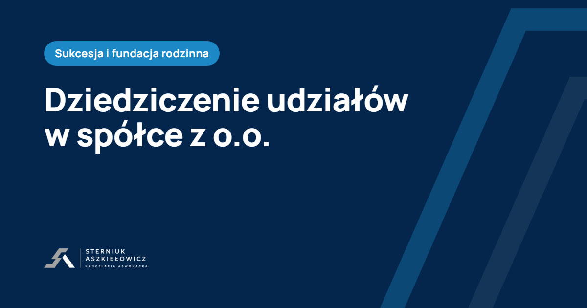 dziedziczenie udziałów w spółce z o.o. po śmierci wspólnika